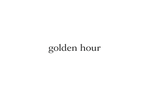 golden hour - Home